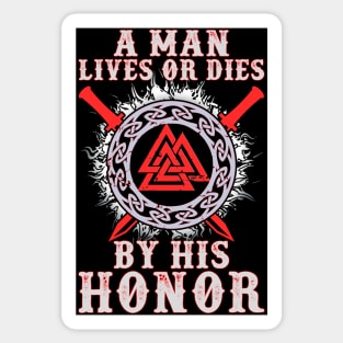 A Man Lives or Dies Sticker